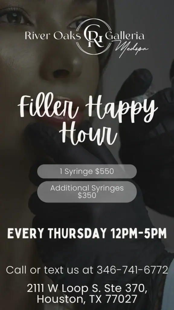 Filler Happy Hour promotion at River Oaks Galleria Medspa.